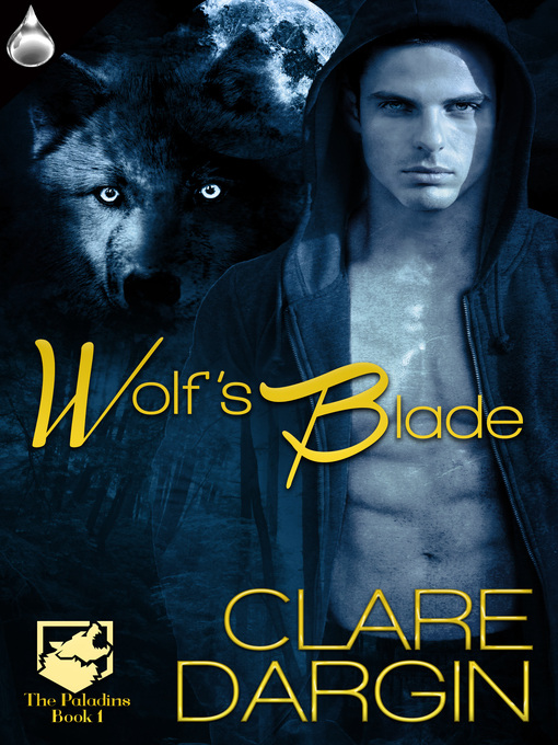 Title details for Wolf's Blade by Clare Dargin - Available